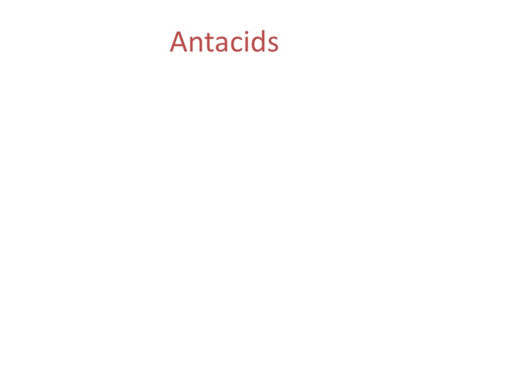 Antacids Bases (metal oxides, metal hydroxides, metal carbonates, or metal hydrogencarbonates) that react with